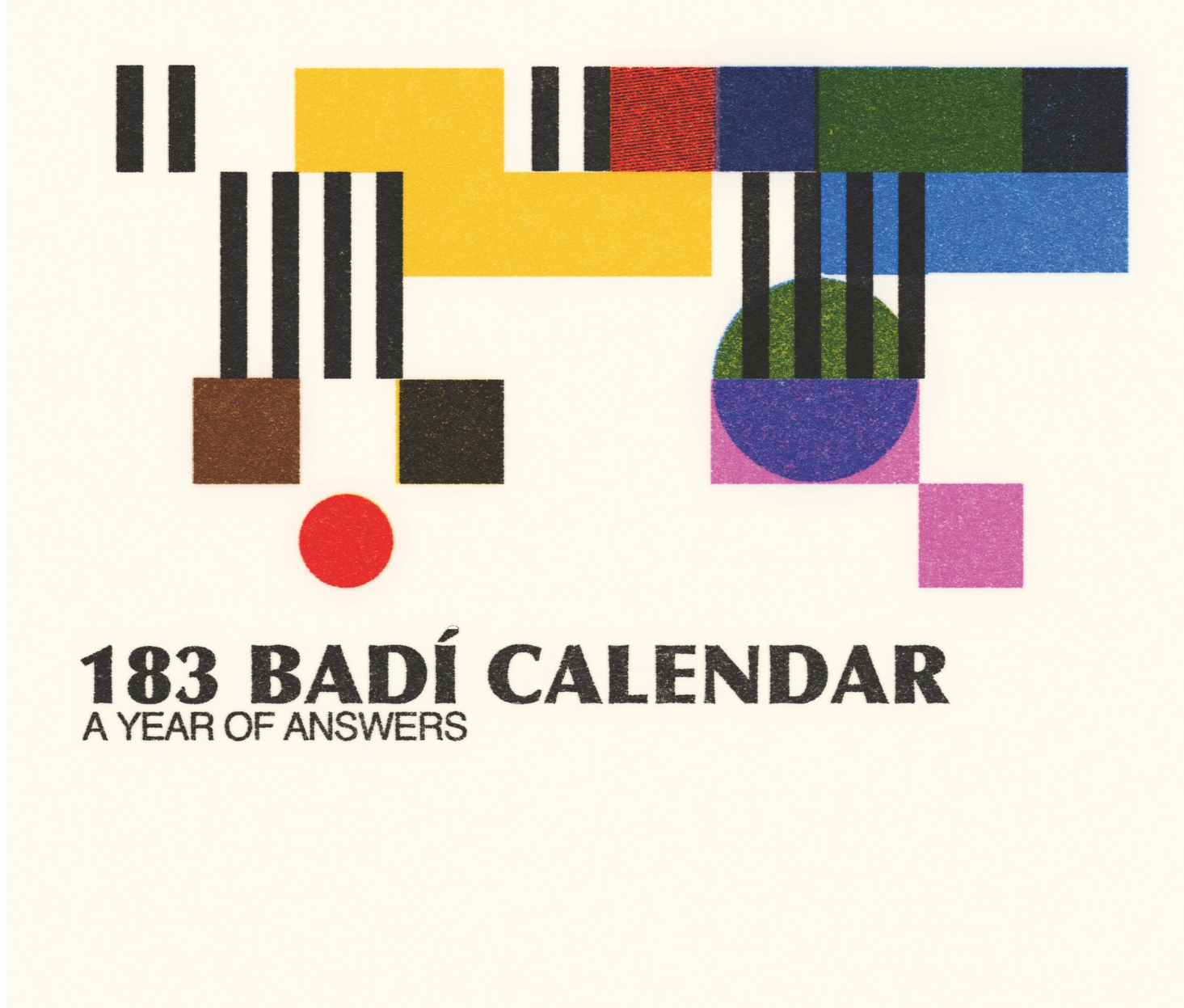 Calendar cover with geometric design and text '183 BADí CALENDAR A Year of Answers' on a white background